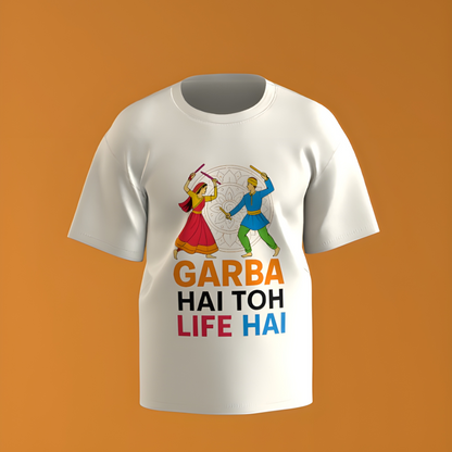Garba Hai Toh Life Hai Unisex Cotton T-Shirt